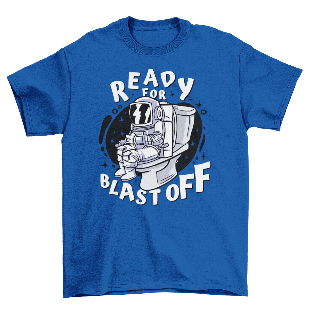 Royal blue t-shirt of astronaut sitting on toilet with text "READY FOR BLAST OFF".