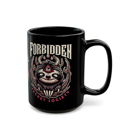 Black mug of an Illuminati sloth with a third eye with text FORBIDDEN SECRET SOCIETY.