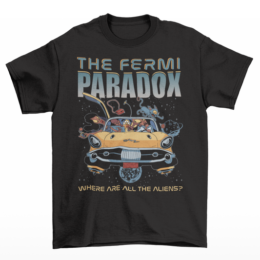 Black t-shirt of a family of aliens driving through space with text above "THE FERMI PARADOX". And text underneath "WHERE ARE ALL THE ALIENS?.