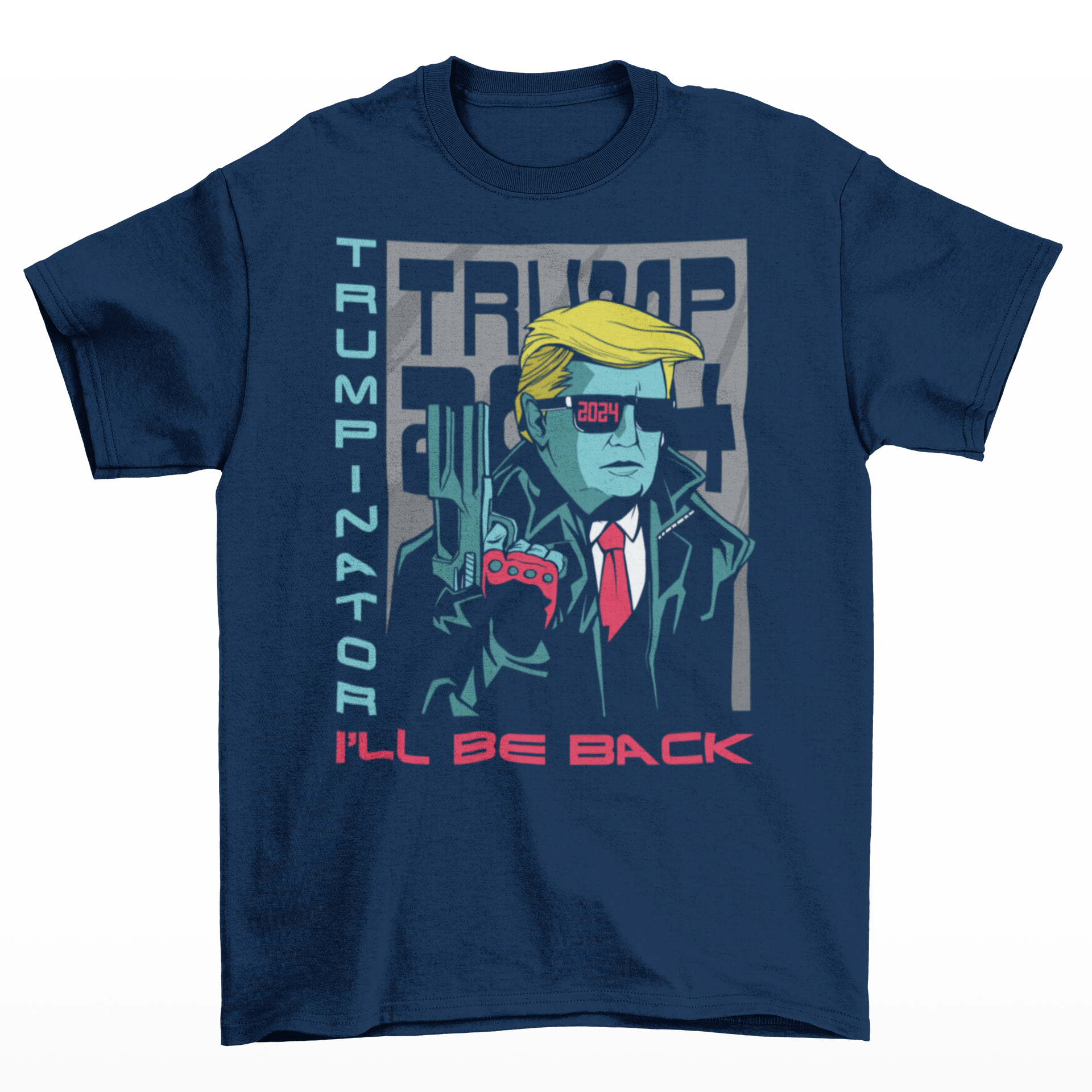 Navy t-shirt of Donald Trump in front of a TRUMP 2024 poster wearing sunglasses and holding a gun with text on the side "TRUMPINATOR" and text underneath "I'LL BE BACK".