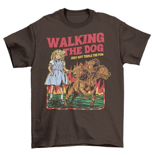 Brown t-shirt with little girl walking Cerberus with text "WALKING THE DOG JUST GOT TRIPLE THE FUN".