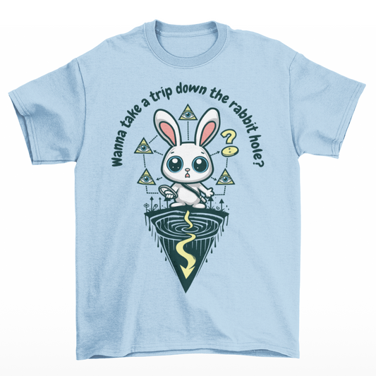 Light Blue t-shirt of a conspiracy theorist rabbit standing on a rabbit hole with text above WANNA TAKE A TRIP DOWN THE RABBIT HOLE.