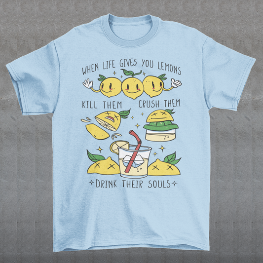 Introducing our adorable and quirky Lemonade-themed t-shirt that is sure to turn heads and bring a smile to your face! This shirt features a delightful design showcasing cute lemons being transformed into delicious lemonade, accompanied by the bold, tongue-in-cheek text: "WHEN LIFE GIVES YOU LEMONS, KILL THEM, CRUSH THEM AND DRINK THEIR SOULS."