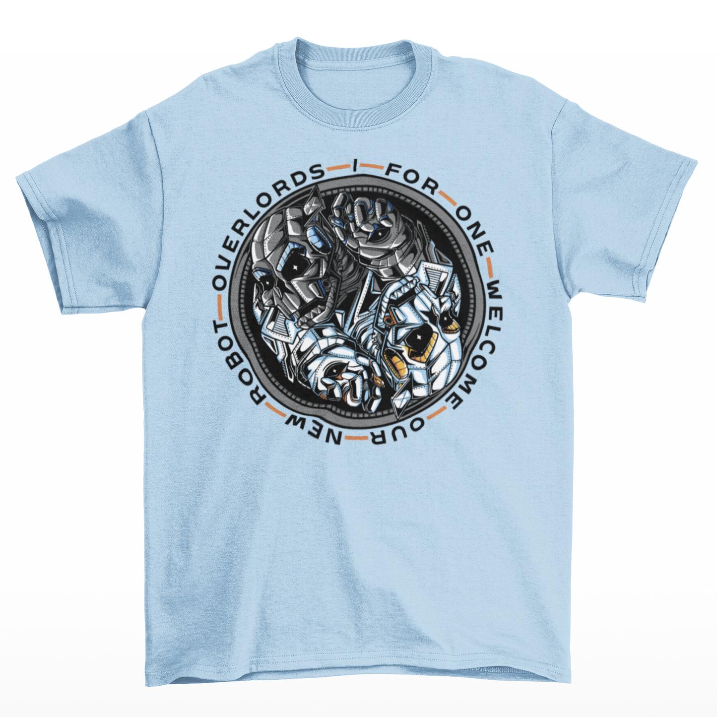 Light blue t-shirt of a robot yin yang with text around "I FOR ONE WELCOME OUR NEW ROBOT OVERLORDS".